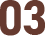 03
