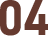 04